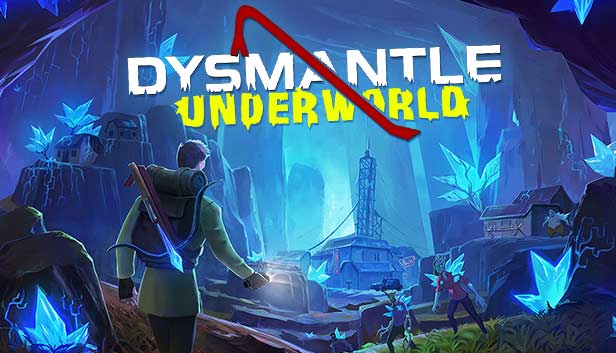 10tons Launches 'Underworld' DLC for DYSMANTLE on Steam
